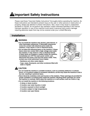 Page 15xiii
Important Safety Instructions
Please read these “Important Safety Instructions” thoroughly before operating the machine. As 
these instructions are intended to prevent injury to the user or other persons or destruction of 
property, always pay attention to these instructions. Also, since it may result in unexpected 
accidents or injuries, do not perform any operation unless otherwise specified in the manual. 
Improper operation or use of this machine could result in personal injury and/or damage...