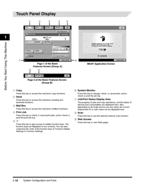 Page 44System Configuration and Parts1-18
Before You Start Using This Machine
1
MEAP Application Screen
Page 1 of the Basic
Features Screen (Group A)
Page 2 of the Basic Features Screen (Group B)
a bcde
f
g
h
i
 