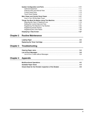 Page 5v
System Configuration and Parts  . . . . . . . . . . . . . . . . . . . . . . . . . . . . . . . . . . . . . . . . . . . 1-11Optional Equipment. . . . . . . . . . . . . . . . . . . . . . . . . . . . . . . . . . . . . . . . . . . . . . . . . . . . 1-11
External View and Internal View . . . . . . . . . . . . . . . . . . . . . . . . . . . . . . . . . . . . . . . . . . 1-12
Control Panel Parts . . . . . . . . . . . . . . . . . . . . . . . . . . . . . . . . . . . . . . . . . . . . . . . . . . . . 1-13
Touch...