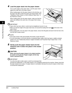 Page 56Loading Paper2-4
Routine Maintenance
2
4Load the paper stack into the paper drawer.
Even out the edges of the paper stack. Load the paper stack 
against the right wall of the paper drawer.
When loading paper into the paper drawer for the first time, set 
the paper size dial to match the paper size being loaded. (See 
Adjusting a Paper Drawer to Hold a Different Paper Size, in 
the Reference Guide .)
When loading paper into the paper drawer, make sure that the 
paper size setting is the same size of the...