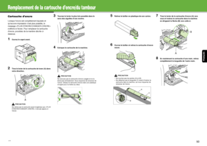 Page 57Français
49
Remplacement de la cartouche d’encre/du tambour
Cartouche d’encre
Lorsque l’encre est complètement épuisée et 
qu’aucune impression n’est plus possible, le 
message  
s’affiche à l’écran. Pour remplacer la cartouche 
d’encre, procédez de la manière décrite ci-
dessous.
1Ouvrez le capot avant.
2Tirez le levier de la cartouche de toner (A) dans 
votre direction.
PRECAUTION
Ne retirez pas la cartouche aussi longtemps que  n’est pas apparu à 
l’écran.
3Tournez le levier le plus loin possible dans...