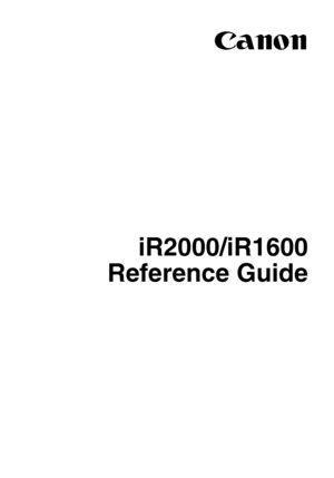 Page 1iR2000/iR1600
Reference Guide
Canon
 