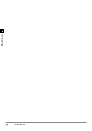 Page 62Checking Job
2
2-6Canceling a Job
 