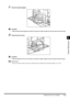 Page 1135-15Replacing the Toner Cartridge
Routine Maintenance
5
11Close the stack bypass.
CAUTION
•When closing the stack bypass be careful not to get your fingers caught, as this may result in personal injury.
12Close the front cover.
CAUTION
•When closing the front cover, be careful not to get your fingers caught, as this may result in personal injury.
IMPORTANT
•Be sure to clean the roller every time you replace the toner cartridge. See “Cleaning the Roller,” on p. 5-26.
 