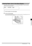 Page 1416-11Clearing Paper Jams
Troubleshooting
6
Clearing Paper Jams in the Stack Bypass
If a paper jam occurs in the stack bypass, the following display appears. Follow the procedure 
below to remove the jammed paper.
1Remove all paper from the stack bypass.
2Remove any jammed paper.
If you cannot remove the jammed paper, follow the procedure described in “Clearing Paper Jams in the 
Left Cover and the Fixing Unit,” on p. 6-4.
REC. PAPER JAM
 