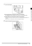 Page 491-31Making Prints Using the Stack Bypass
Before You Start Using This Machine
1
1Open the stack bypass.
●If the specified paper has already been loaded in the stack bypass:
▼Press   (Paper Select) repeatedly until the indicator for the stack bypass lights.
●If paper different from that specified is loaded in the stack bypass:
▼Check to see if any job is reserved. (See “Flow of Checking/Canceling Operations,” on
p. 2-2.)
▼When there is no reserved job, continue the procedure from step 2.
2Adjust the slide...