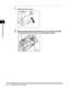 Page 70Replacing the Toner Cartridge2-8
Routine Maintenance
2
1Open the front cover.
2While pushing down the release tab, turn the toner cartridge 
in the direction of the arrow in the illustration below.
Release Tab
 