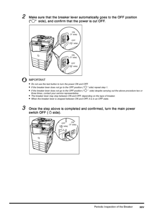 Page 27Periodic Inspection of the Breakerxxv
xxvxxv xxv
2
22 2Make sure that the breaker lever automatically goes to the OFF position 
Make sure that the breaker lever automatically goes to the OFF position Make sure that the breaker lever automatically goes to the OFF position  Make sure that the breaker lever automatically goes to the OFF position 
(“ ”  side), and confirm that the power is cut OFF.
(“ ”  side), and confirm that the power is cut OFF.(“ ”  side), and confirm that the power is cut OFF. (“ ”...