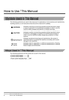 Page 12How to Use This Manualx
xx x
How to Use This Manual
How to Use This ManualHow to Use This Manual How to Use This Manual
Symbols Used in This Manual
Symbols Used in This ManualSymbols Used in This Manual Symbols Used in This Manual
The following symbols are used in this manual, for explanations of procedures and restrictions, 
handling cautions, and instructions that should be observed for safety.
Keys Used in This Manual
Keys Used in This ManualKeys Used in This Manual Keys Used in This Manual
The...