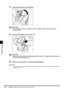 Page 302Saddle Finisher-G1/Puncher Unit-J1/Puncher Unit-G17-54
7-547-54 7-54
7
77 7
Handling Options
4
44 4Close the top cover of the finisher.
Close the top cover of the finisher.Close the top cover of the finisher. Close the top cover of the finisher.
CAUTION
CAUTIONCAUTION CAUTION

 When closing the cover, be careful not to get your fingers caught, as this may result in 
When closing the cover, be careful not to get your fingers caught, as this may result in When closing the cover, be careful not to get...