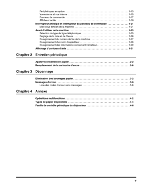 Page 93v
Périphériques en option  . . . . . . . . . . . . . . . . . . . . . . . . . . . . . . . . . . . . . . . . . . . . . . . . 1-13
Vue externe et vue interne  . . . . . . . . . . . . . . . . . . . . . . . . . . . . . . . . . . . . . . . . . . . . . . 1-15
Panneau de commande  . . . . . . . . . . . . . . . . . . . . . . . . . . . . . . . . . . . . . . . . . . . . . . . . 1-17
Afficheur tactile . . . . . . . . . . . . . . . . . . . . . . . . . . . . . . . . . . . . . . . . . . . . . . . . . . . . . . .1-18...