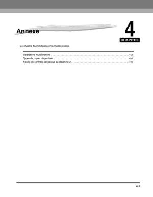 Page 169CHAPITRE
4-1
4
Annexe
Opérations multifonctions . . . . . . . . . . . . . . . . . . . . . . . . . . . . . . . . . . . . . . . . . . . . . . . . . . . . . . . . . . 4-2
Types de papier disponibles  . . . . . . . . . . . . . . . . . . . . . . . . . . . . . . . . . . . . . . . . . . . . . . . . . .  . . . . . . 4-4
Feuille de contrôle périodique du disjoncteur . . . . . . . . . . . . . . . . . . . . . . . . . . . . . . . . . . . . . . . . .  . . 4-6
 