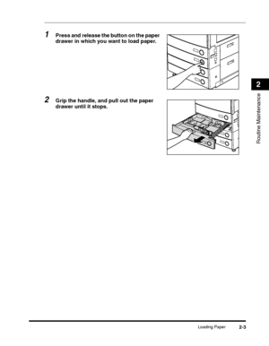 Page 61Loading Paper2-3
Routine Maintenance
2
1Press and release the button on the paper 
drawer in which you want to load paper.
 