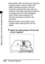 Page 84Making Copies in the Voice Navigation Mode
1
2
Placing Originals
2-32 •
If the feeder rollers are dir ty from scanning 
originals written in pencil, perform the 
feeder cleaning procedure. (See the 
instruction manuals that came with your 
machine.) The feeder cleaning procedure is 
not supported by the Voice Navigation 
mode. Please seek assistance if it 
becomes necessary to perform this 
procedure.
•Always smooth out any folds in your 
originals before placing them into the 
feeder.
1Adjust the slide...