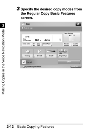 Page 64Making Copies in the Voice Navigation Mode
1
2
Basic Copying Features
2-12
3Specify the desired copy modes from 
the Regular Copy Basic Features 
screen.
 