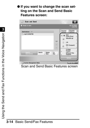 Page 170Using the Send and Fax Functions in the Voice Navigation
1
3
Basic Send/Fax Features
3-14 
If you want to change the scan set-
ting on the Scan and Send Basic 
Features screen:
Scan and Send Basic Features screen
 