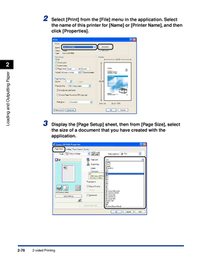 Page 1192-sided Printing2-76
Loading and Outputting Paper
2
2Select [Print] from the [File] menu in the application. Select 
the name of this printer for [Name] or [Printer Name], and then 
click [Properties].
3Display the [Page Setup] sheet, then from [Page Size], select 
the size of a document that you have created with the 
application.
 
