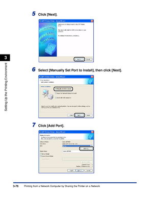Page 2053-76Printing from a Network Computer by Sharing the Printer on a Network
Setting Up the Printing Environment
3
5Click [Next].
6Select [Manually Set Port to Install], then click [Next].
7Click [Add Port].
 