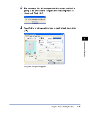 Page 2904-73
Printing a Document
4
Using the Various Printing Functions
2The message that informs you that the output method is 
going to be switched to the [Edit and Preview] mode is 
displayed. Click [OK].
3Specify the printing preferences in each sheet, then click 
[OK].
The [Print] dialog box reappears.
 