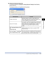 Page 2544-37
Printing a Document
4
Using the Various Printing Functions
■[Advanced Settings] Dialog Box
The following dialog box is displayed by clicking [Advanced Settings] in the [Finishing 
Details] dialog box.
This dialog box allows you to specify the ﬁnishing details.
Setting/ButtonContents
[Image Reﬁnement]Speciﬁes whether to perform Image Reﬁnement.
When Image Reﬁnement is performed, jagged lines 
of text and graphics are printed smoothly.
[Special Print Mode]Print quality may deteriorate depending on the...