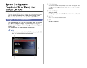 Page 5 
4 
System Conﬁguration 
Requirements for Using User  
Manual CD-ROM 
The User Manual CD-ROM Menu is software that enables you to select and 
view PDF Manuals included on the CD-ROM via your computer screen. 
F ollow the instructions below to use the User Manual CD-ROM Menu.
 
Using the User Manual CD-ROM Menu 
This section describes how to use the CD-ROM Menu. When you insert the 
User Manual CD-ROM provided into the CD-ROM drive, the Language 
Selection screen is displayed. Clicking a language on this...