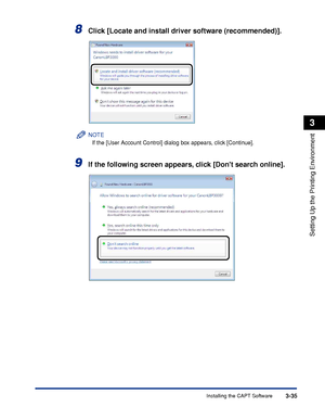 Page 132Installing the CAPT Software3-35
Setting Up the Printing Environment
3
8Click [Locate and install driver software (recommended)].
NOTE
If the [User Account Control] dialog box appears, click [Continue].
9If the following screen appears, click [Dont search online].
 