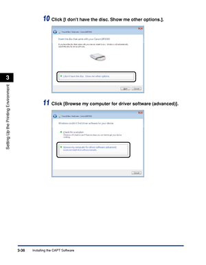 Page 133Installing the CAPT Software3-36
Setting Up the Printing Environment
3
10Click [I dont have the disc. Show me other options.].
11Click [Browse my computer for driver software (advanced)].
 