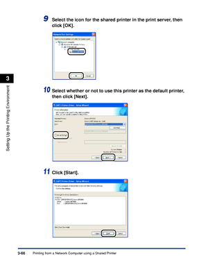 Page 163Printing from a Network Computer using a Shared Printer3-66
Setting Up the Printing Environment
3
9Select the icon for the shared printer in the print server, then 
click [OK].
10Select whether or not to use this printer as the default printer, 
then click [Next].
11Click [Start].
 