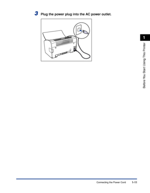 Page 341-11
Before You Start Using This Printer
1
Connecting the Power Cord
3Plug the power plug into the AC power outlet.
 