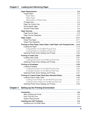 Page 6 
iii 
Chapter 2 Loading and Delivering Paper 
Paper Requirements  . . . . . . . . . . . . . . . . . . . . . . . . . . . . . . . . . . . . . . . . . . . . . . 2-2 
Usable Paper . . . . . . . . . . . . . . . . . . . . . . . . . . . . . . . . . . . . . . . . . . . . . . . . . . 2-2 
Paper Sizes  . . . . . . . . . . . . . . . . . . . . . . . . . . . . . . . . . . . . . . . . . . . . . . . . 2-2
Paper Types . . . . . . . . . . . . . . . . . . . . . . . . . . . . . . . . . . . . . . . . . . . . . . . . 2-3...