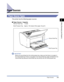 Page 48Paper Sources2-9
Loading and Delivering Paper
2
Paper Sources
Paper Source Types
This printer has the following paper sources:
■Paper Source / Capacity
Manual Feed Tray:  1 sheet
Multi-Purpose Tray:  Approx. 150 sheets (Plain paper: 64 g/m
2)
IMPORTANT
When you are printing from the multi-purpose tray, make sure that there is no paper in 
the manual feed tray. If there is any paper in the manual feed tray, paper will feed from the 
manual feed tray because manual feed tray has priority over the...