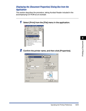 Page 144Specifying the Printing Preferences4-11
Printing a Document
4
Displaying the [Document Properties] Dialog Box from the 
Application
This section describes the procedure, taking Acrobat Reader included in the 
accompanying CD-ROM as an example.
1Select [Print] from the [File] menu in the application.
2Conﬁrm the printer name, and then click [Properties].
 