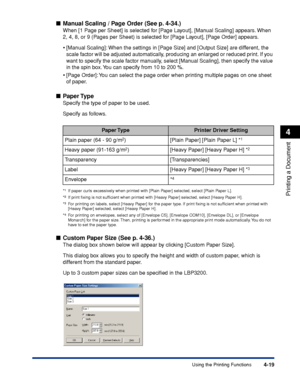 Page 152Using the Printing Functions4-19
Printing a Document
4
■Manual Scaling / Page Order (See p. 4-34.)
When [1 Page per Sheet] is selected for [Page Layout], [Manual Scaling] appears. When 
2, 4, 8, or 9 (Pages per Sheet) is selected for [Page Layout], [Page Order] appears.
•[Manual Scaling]: When the settings in [Page Size] and [Output Size] are different, the 
scale factor will be adjusted automatically, producing an enlarged or reduced print. If you 
want to specify the scale factor manually, select...