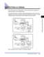 Page 118Using the Printer on a Network3-35
Setting Up the Printing Environment
3
Using the Printer on a Network
If you set this printer as a shared printer, you can use it from other computers to 
which the printer is not connected directly.
If you share this printer in a network, make the settings below. In this manual, the 
computer that is directly connected to this printer is called the print server, and the 
computers that can use this printer over the network are called clients.
When using the print...