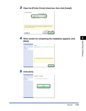 Page 2644-79
Printing a Document
4
Manuals
3Clear the [Printer Driver] check box, then click [Install].
4When screen for completing the installation appears, click 
[Next].
5Click [Exit].
 