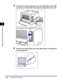 Page 1373-32Installing the CAPT Software
Setting Up the Printing Environment
3
3Connect the B-type (square) end of the USB cable to the USB 
connector on the printer, then close the expansion slot cover.
4Connect the A-type (ﬂat) end of the USB cable to the USB port 
on the computer.
 