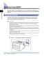 Page 351-10
Before You  Start
1
Turning the Printer ON/OFF
Turning the Printer ON/OFF
The power switch to turn the printer ON or OFF is located on the right side of the 
printer. Be sure to observe the following instructions in order to prevent unexpected 
problems.
Turning the Printer ON
In order to use this printer, you should press   of the power switch to turn the 
printer ON. After running a self-diagnostic test on the printer unit and optional 
accessories, the printer will be ready to print.
IMPORTANT...