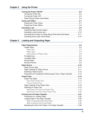 Page 6 iii 
Chapter 2 Using the Printer 
T urning the Printer ON/OFF  . . . . . . . . . . . . . . . . . . . . . . . . . . . . . . . . . . . .\
 . . . . 2-2  
Tu r n i ng the Printer ON . . . . . . . . . . . . . . . . . . . . . . . . . . . . . . . . . . . . \
. . . . . . . 2-2
Tu r n i ng the Printer OFF . . . . . . . . . . . . . . . . . . . . . . . . . . . . . . . . . . . . \
. . . . . . 2-3
Po wer Saving (Power Save Mode) . . . . . . . . . . . . . . . . . . . . . . . . . . . . . . . . . . 2-4  
Online and...