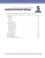 Page 124CHAPTER
5-1
5Printing Environment Settings
This chapter describes the options that you can specify on the printers control panel.Setting Items . . . . . . . . . . . . . . . . . . . . . . . . . . . . . . . . . . . . \
. . . . . . . . . . . . . . . . . . . . .  . . 5-2
SETUP Menu  . . . . . . . . . . . . . . . . . . . . . . . . . . . . . . . . . . . .\
 . . . . . . . . . . . . . . . . . . . . . .  . . . . . .5-2
UTILITY Menu . . . . . . . . . . . . . . . . . . . . . . . . . . . . . . . . . . . . \
. . . ....