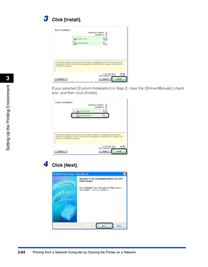 Page 1713-64Printing from a Network Computer by Sharing the Printer on a Network
Setting Up the Printing Environment
3
3Click [Install].
If you selected [Custom Installation] in Step 2, clear the [Online Manuals] check 
box, and then click [Install].
4Click [Next].
 