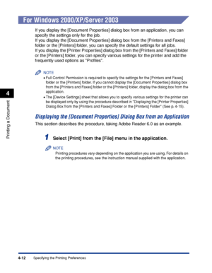 Page 1954-12
Printing a Document
Specifying the Printing Preferences
4
For Windows 2000/XP/Server 2003
If you display the [Document Properties] dialog box from an application, you can 
specify the settings only for the job.
If you display the [Document Properties] dialog box from the [Printers and Faxes] 
folder or the [Printers] folder, you can specify the default settings for all jobs.
If you display the [Printer Properties] dialog box from the [Printers and Faxes] folder 
or the [Printers] folder, you can...