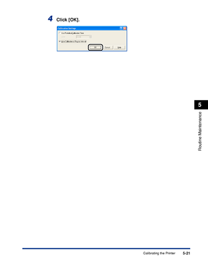 Page 2985-21
Routine Maintenance
5
Calibrating the Printer
4Click [OK].
 