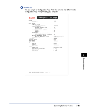 Page 3907-43
Troubleshooting
7
Confirming the Printer Features
IMPORTANT
This is a sample of Conﬁguration Page Print. The contents may differ from the 
Conﬁguration Page Print printed by your computer.
 