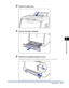 Page 3246-11
Optional Accessories
6
Paper Feeder
3Close the output tray.
4Pull out the paper cassette.
5Remove the cassette protective cover.
Pressing the right side of the cassette protective cover a, remove it b.
b
a
 