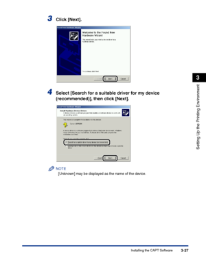 Page 112Installing the CAPT Software3-27
Setting Up the Printing Environment
3
3Click [Next].
4Select [Search for a suitable driver for my device 
(recommended)], then click [Next].
NOTE
[Unknown] may be displayed as the name of the device.
 