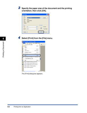 Page 173Printing from an Application4-6
Printing a Document
4
3Specify the paper size of the document and the printing 
orientation, then click [OK].
4Select [Print] from the [File] menu.
The [Print] dialog box appears.
 