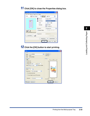 Page 72Printing from the Multi-purpose Tray2-33
Loading and Collecting Paper
2
11Click [OK] to close the Properties dialog box.
12Click the [OK] button to start printing.
 