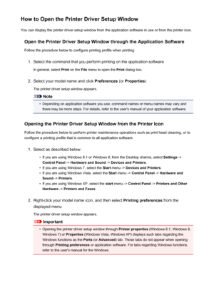 Page 388How to Open the Printer Driver Setup WindowYou can display the printer driver setup window from the application software in use or from the printer icon.
Open the Printer Driver Setup Window through the Application SoftwareFollow the procedure below to configure printing profile when printing.1.
Select the command that you perform printing on the application software In general, select  Print on the  File menu to open the  Print dialog box.
2.
Select your model name and click  Preferences (or Properties...