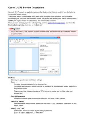 Page 429Canon IJ XPS Preview DescriptionCanon IJ XPS Preview is an application software that displays what the print result will look like before a
document is actually printed.
The preview reflects the information which is set within the printer driver and allows you to check the
document layout, print order, and number of pages. The preview also allows you to edit the print document,
edit the print pages, change the print settings, and perform other functions.
When you want to display a preview before...