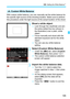 Page 197
195
B: Setting the White Balance N
With custom white balance, you can  manually set the white balance for 
the specific light source of the shoo ting location. Make sure to perform 
this procedure under the light source at  the actual location of the shoot.
1Shoot a white object.
 Look through the viewfinder and aim 
the entire dotted line box (shown in 
the illustration) over a plain, white 
object.
  Focus manually and shoot with the 
standard exposure set for the white 
object.
  You can use any...